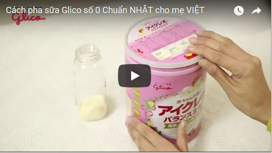 video hướng dẫn cách pha sữa glico số 0