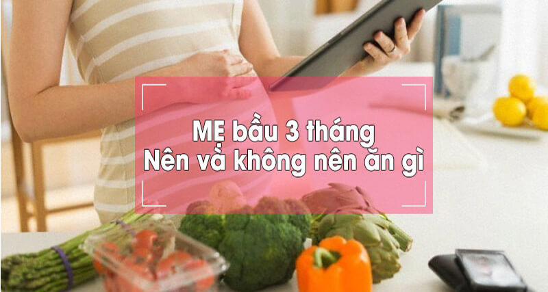 Mẹ bầu 3 tháng nên ăn gì