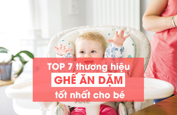 Ghế ăn dặm tốt nhất cho bé