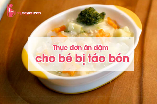 Tổng hợp 5 thực đơn ăn dặm cho bé bị táo bón [cập nhật 2019]