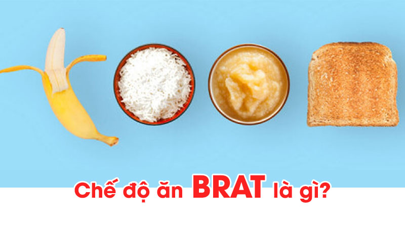 Chế độ ăn BRAT là gì